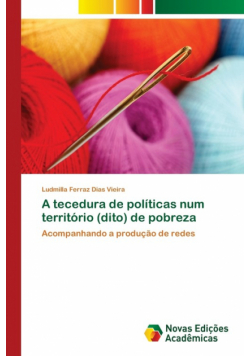 A tecedura de políticas num território (dito) de pobreza