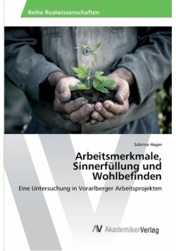 Arbeitsmerkmale, Sinnerfüllung und Wohlbefinden