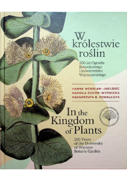 W królestwie roślin 200 lat Ogrodu Botanicznego