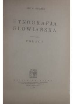 Etnografja słowiańska Zeszyt trzeci Polacy 1934 r