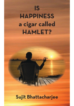IS HAPPINESS a cigar called HAMLET?