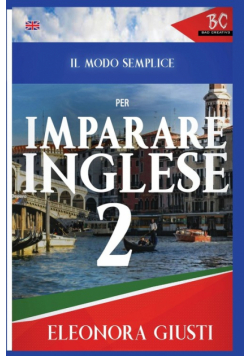Il Modo Semplice per Imparare L'Inglese 2