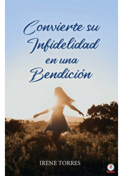 Convierte su infidelidad en una bendición