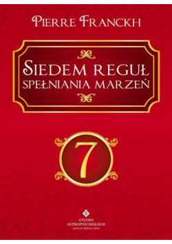 Siedem reguł spełniania marzeń
