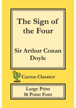 The Sign of the Four (Cactus Classics Large Print)