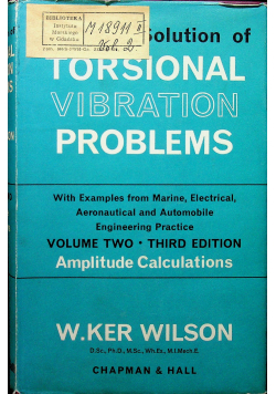 Practical solution of torsional vibration problems Volume two