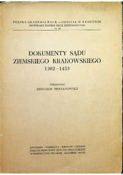Dokumenty sądu ziemskiego krakowskiego 1302 - 1453