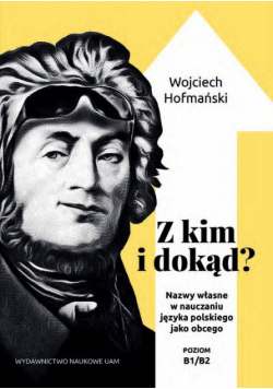 Z kim i dokąd?