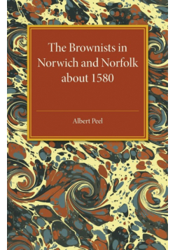 The Brownists in Norwich and Norfolk about 1580
