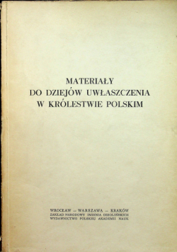 Materiały do dziejów uwłaszczenia w Królestwie Polskim