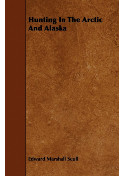 Hunting In The Arctic And Alaska