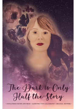 The Dark is Only Half the Story