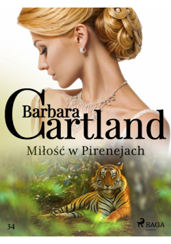 Ponadczasowe historie miłosne Barbary Cartland. Miłość w Pirenejach - Ponadczasowe historie miłosne Barbary Cartland (#34)