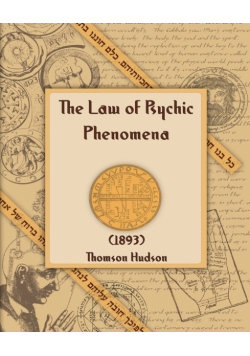The Law of Psychic Phenomena (1893)