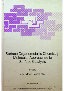 Surface Organometallic Chemistry Molecular Approaches to Surface Catalysis