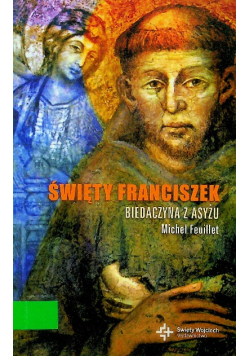 Święty Franciszek Biedaczyna z Asyżu