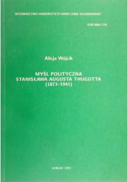 Myśl polityczna Stanisława Augusta Thugutta 1873 1941