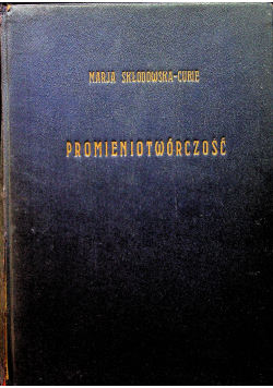 Promieniotwórczość reprint z 1939r