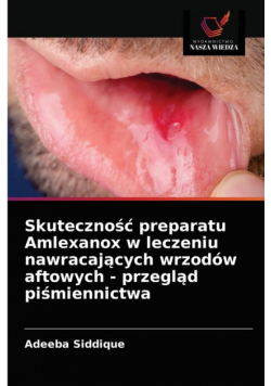 Skuteczność preparatu Amlexanox w leczeniu nawracających wrzodów aftowych - przegląd piśmiennictwa