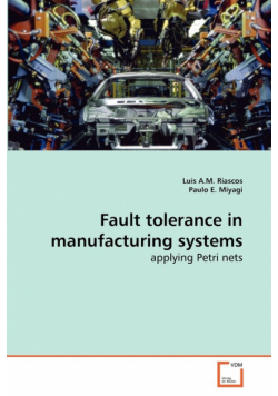 Fault tolerance in manufacturing systems
