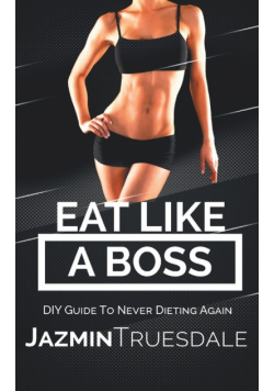 Eat Like A Boss