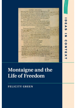 Montaigne and the Life of Freedom