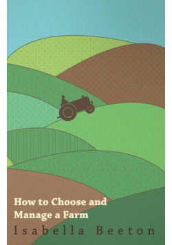 How to Choose and Manage a Farm