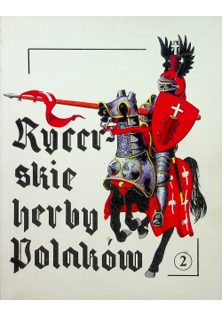 Rycerskie herby Polaków część II