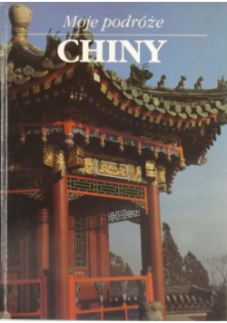 Moje podróże Chiny