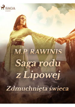 Saga rodu z Lipowej. Saga rodu z Lipowej 19: Zdmuchnięta świeca