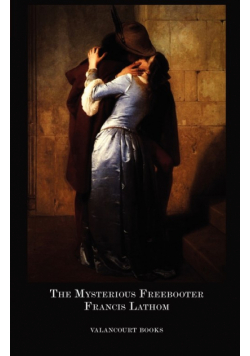 The Mysterious Freebooter; Or, the Days of Queen Bess