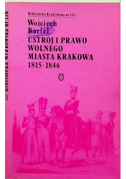 Ustrój i prawo wolnego miasta Krakowa 1815 1846