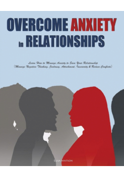 Overcome Anxiety in Relationships