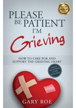 Please Be Patient, I'm Grieving