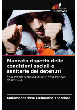 Mancato rispetto delle condizioni sociali e sanitarie dei detenuti