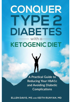 Conquer Type 2 Diabetes with a Ketogenic Diet