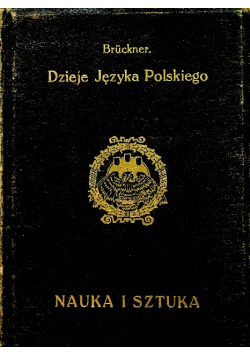 Nauka i Sztuka Dzieje języka polskiego 1913 r.