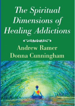 The Spiritual Dimensions of Healing Addictions