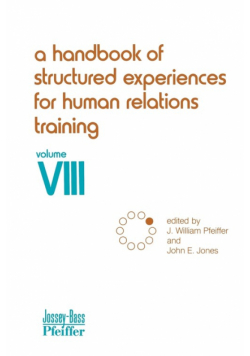 A Handbook of Structured Experiences for Human Relations Training, Volume VIII