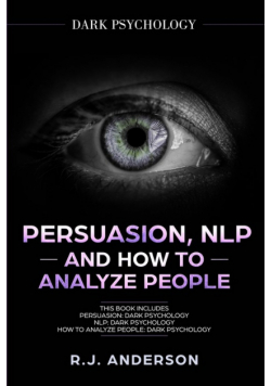 Persuasion, NLP, and How to Analyze People