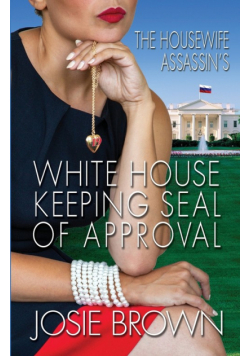 The Housewife Assassin's White House Keeping Seal of Approval