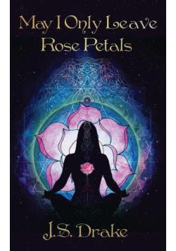 May I Only Leave Rose Petals