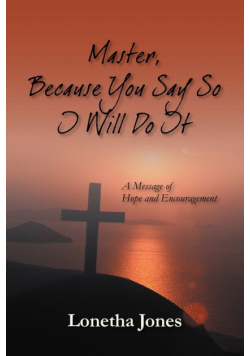 Master, Because You Say So I Will Do It