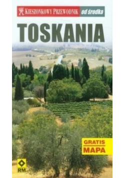 Toskania Kieszonkowy przewodnik od środka