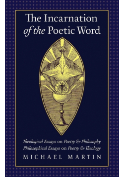 The Incarnation of the Poetic Word