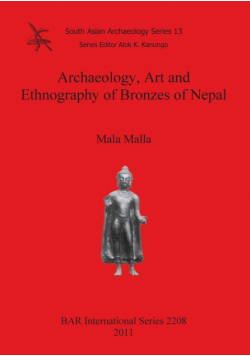 Archaeology, Art and Ethnography of Bronzes of Nepal