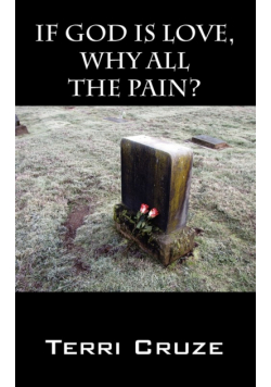 If God is Love, Why All the Pain?