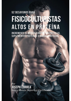 52 Recetas de Desayuno Altas en Proteínas para Fisicoculturismo