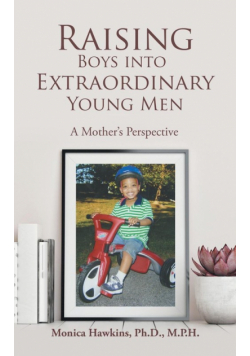 Raising Boys into Extraordinary Young Men