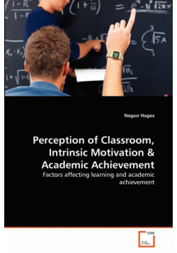 Perception of Classroom, Intrinsic Motivation & Academic Achievement